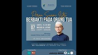 Peran Suami Istri Berbakti Pada Orang Tua - Ustadz Fitrian Kadir Lc. M.Si | Bengkel Diri Jabar