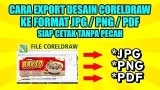 How to export Coreldraw / CDR designs to JPG / PNG / PDF format, ready to print, shatterproof