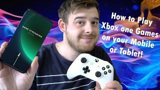 How to Play Xbox One Games on your Mobile Phone or Tablet - Links in the Description!