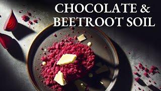 Effortless Gourmet: White Chocolate & Beetroot Soil Recipe