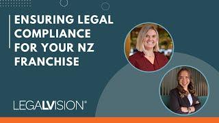 [NZ] Ensuring Legal Compliance for Your NZ Franchise | LegalVision
