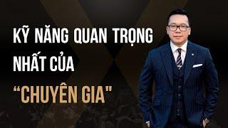 KỸ NĂNG QUAN TRỌNG NHẤT CỦA NGƯỜI LÀM CHUYÊN GIA  | Coach Duy Nguyen