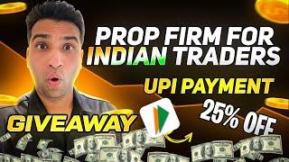 Best Prop Firm for Indian Traders | UPI Payments & Exciting Giveaway!