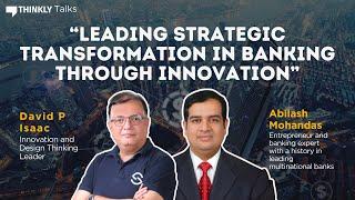 Leading Strategic Transformation in Banking through Innovation Ft. Abilash Mohandas | Thinkly Talks