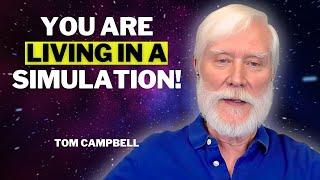 Physicist Reveals the MINDBLOWING Truth About Our Virtual Reality Universe | Tom Campbell