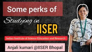 Benefits of studying in IISER️(Indian Institute of Science Education and Research)