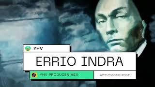 Errio Indra - [YHV Producer DJ Mix]