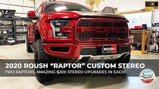 2020 Ford F-150 Raptor “Roush Edition” + 2017 Ford F-150 Raptor - Custom Stereo Upgrade