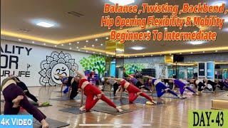 DAY-43 Balance , Twisting, Backbend, Hip Opening Flexibility & Mobility Master Ranjeet Singh Bhatia