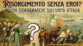 Risorgimento without heroes? - Historiographical visions on the Unification of Italy