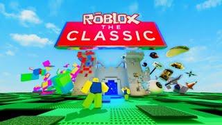 Roblox The Classic ไหนขอดูหน่อยจะคลาสสิกแค่ไหนวะ