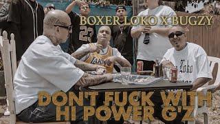 Boxer Loko x Bugzy - Don't F*ck With Hi Power G'z (Official Music Video)