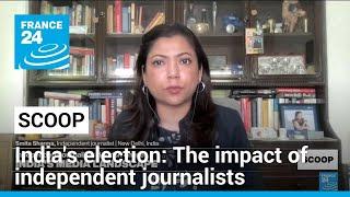 India's election: The impact of independent journalists • FRANCE 24 English