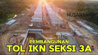 IKN TERKINI‼️PROGRES PEMBANGUNAN TOL IKN SEGMEN 3A STA 20 - STA 24 IBU  KOTA NUSANTARA13-9-2024