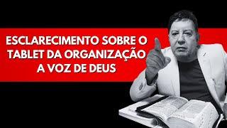 Pastor Luiz Mendes - Esclarecimento Sobre o Tablet da Organização A Voz de Deus.