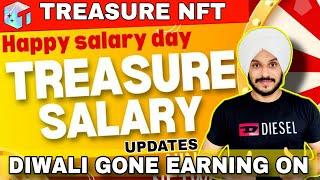 Treasure NFT Diwali पर बंद नहीं हुआ अब आप join करोगे जा बंद होने का wait? || Salary & Diwali Bonus