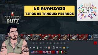 World of Tanks Blitz en Español | Lo Avanzado | Tipos de Tanque: Pesados