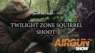 The Airgun Show | Twilight Zone Squirrel Hunt | Richter Optik Gun Lamp review