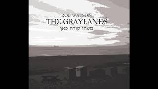 Rob Watson ‎- The Graylands