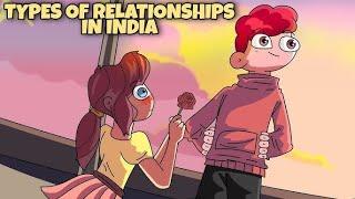 Types of Relationships In India | Indian Relationships ft. Not your type