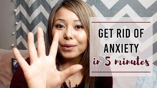 How to Get Rid of Anxiety in 5 Minutes