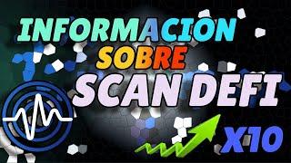 INFORMACION SOBRE SCAN DEFI | YA PUEDES RECLAMAR TUS TOKENS!!! | HA TENIDO UN X10 | Blockchain