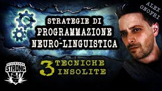 PNL: 3 Tecniche Insolite di Programmazione Neuro-Linguistica. Per Sedurre, Convincere, ecc