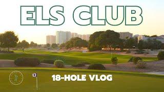 THE ELS CLUB DUBAI // 18-hole vlog at Ernie's Middle East Masterpiece