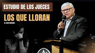 Los que lloran | Dr. David Rodriguez | Sermones Cristianos | TBB El Redentor