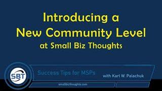 New Member Level at the Small Biz Thoughts Technology Community