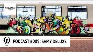 PODCAST #009 – SAMY DELUXE  [DEUTSCH]