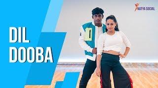 Dil Dooba Ft. Sneha Kapoor | Dance Video | Natya Social Choreography