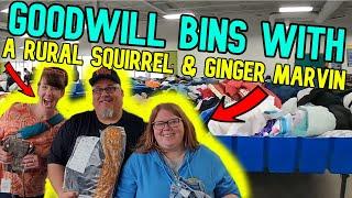 At the GOODWILL BINS with A Rural Squirrel and Ginger Marvin!