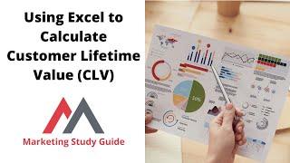 Using Excel to Calculate Customer Lifetime Value