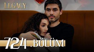 Emanet 724. Bölüm | Legacy Episode 724