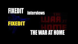 FIXEDIT interviews The War At Home