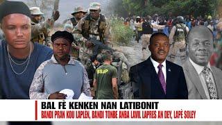 Bandi pran kou anba Lavil, danje pou Kafou Fèy, Bal Fè Kenken Latibonit, Bandi tonbe, BSAP, KENYA !