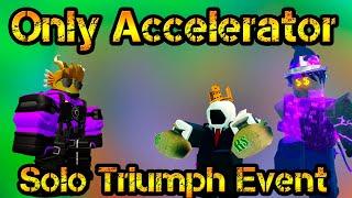 Only Accelerator and Support Solo Triumph Event Roblox Tower Defense Simulator