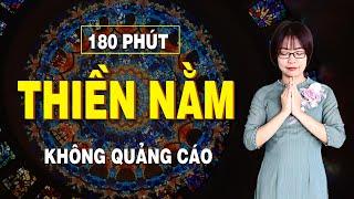 THIỀN NẰM - 180 phút nhạc thiền không quảng cáo giúp ngủ ngon, tĩnh tâm, an nhiên, tự tại.