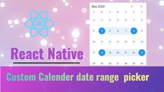 React native calendar date range picker