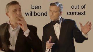 ben willbond out of context