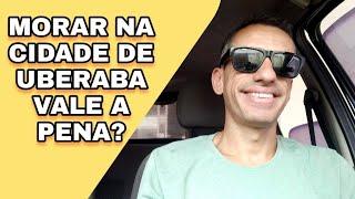 MELHORES BAIRROS PARA MORAR NA CIDADE DE UBERABA MG , VIVER E TRABALHAR EM UBERABA VALE A PENA?