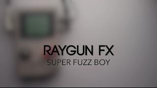 RayGun FX Super Fuzz Boy Guitar Effects Pedal Demo