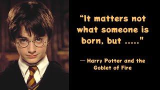 Harry Potter's Best Quotes You Must Remember In Your Real Life!