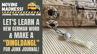 Let's learn a new German word & make a "DINGLDANGL" for our junk journal from everyday materials!