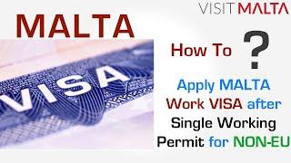 How to Apply for a MALTA work VISA after Single Working Permit - Part 5, MALTA Work Visa for Work