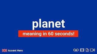 PLANET - Meaning and Pronunciation