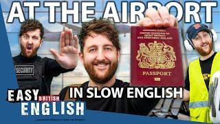 CONVERSATIONS at the AIRPORT in SLOW English | Super Easy English 27