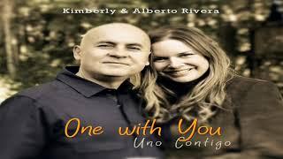 Kimberly and Alberto Rivera - One With You (Full Album 2019)