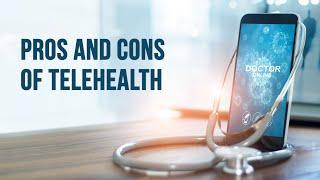 Pros and Cons of Telehealth